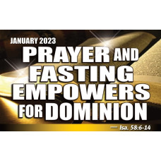 PRAYER AND FASTING EMPOWERS FOR DOMINION PRAYER AND FASTING EMPOWERS FOR DOMINION