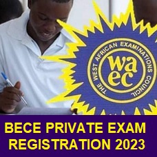 BECE PRIVATE EXAM REGISTRATION 2023 BECE PRIVATE EXAM REGISTRATION 2023